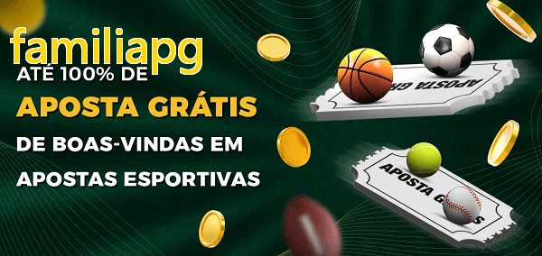 familiapgbet Ate 100% de Aposta Gratis